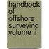 Handbook Of Offshore Surveying Volume Ii