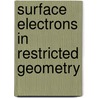 Surface electrons in restricted geometry door A.M.C. Valkering
