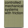 Controlled mechanical systems with friction door R.H.A. Hensen