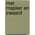 Met masker en zwaard