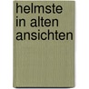 Helmste in alten Ansichten door W. Holst