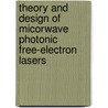 Theory and design of micorwave photonic free-electron lasers door T. Denis