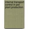 Internal transport control in pot plant production by E. Annevelink