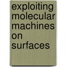 Exploiting molecular machines on surfaces door S.M. Mendoza