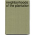 Neighborhoods of the Plantation