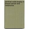 Sentinel node biopsy in breast cancer and melanoma door M.H.E. de Boer-Doting