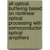 All-optical buffering based on nonlinear optical processing with semoconductor optical amplifiers by Y. Liu