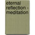 Eternal Reflection - Meditation