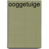 Ooggetuige by James Patterson