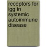 Receptors for IgG in systemic autoimmune disease door H.M. Dijstebloem