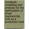 Metabolic modelling and analysis for the optimisation of \emph {escherichia coli} as a production host by G. Lequeux
