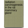 Radiation carcinogenesis in the rat mammary gland by R.W. Bartsma
