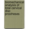 Biomechanical analysis of total cervical disc prostheses by J. Walraevens