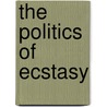 The Politics Of Ecstasy door Nevermore