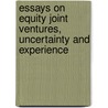 Essays on Equity Joint Ventures, Uncertainty and Experience door I.R.P. Cuypers