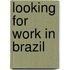 Looking for work in Brazil