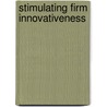 Stimulating firm innovativeness by R.O. Mihalache