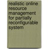 Realistic online resource management for partially reconfigurable system door Yi Lu