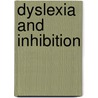 Dyslexia and inhibition door M. van der Schoot