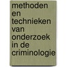 Methoden en technieken van onderzoek in de criminologie by C.C.J.H. Bijleveld