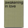Awakening in love door Margot Krikhaar