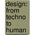 Design: from techno to human