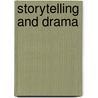 Storytelling and Drama door H. Bowles