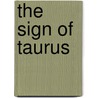 The sign of Taurus by J. Weingarten