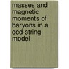 Masses And Magnetic Moments Of Baryons In A Qcd-string Model door J. Weda