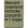 Descant (Soprano) recorder concerto in F Major door G. Sammartini
