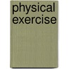 Physical exercise door M.J. Velthuis