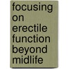 Focusing on erectile function beyond midlife by B.W.V. Schouten