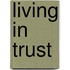 Living in Trust