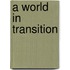 A world in transition