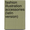 Fashion Illustration Accessories (latin version) door Chidy Wayne