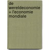 De wereldeconomie = L'economie mondiale door W. Vlassenbroeck