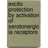 Excito protection by activation of serotonergic ia receptors door B.J. Oosterink