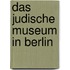 Das judische Museum in Berlin