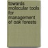 Towards molecular tools for management of oak forests