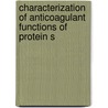 Characterization of anticoagulant functions of protein S door L.F.A. Maurissen