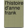 L'Histoire d'Anne Frank by R. van der Rol