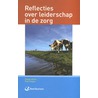 Reflecties over leiderschap in de zorg door Pim Verra