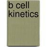 B cell kinetics door G.J. Deenen