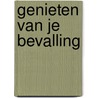 Genieten van je bevalling by Elisabeth Davis
