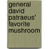 General David Patraeus' Favorite Mushroom
