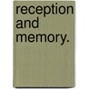 Reception and Memory. door P. Leverage