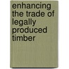 Enhancing the trade of legally produced timber door J.D. van Dam