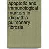 Apoptotic and immunological markers in idiopathic pulmonary fibrosis door Nicoline Korthagen
