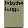Falsche Tango by N.M.J.C. Huijbregts