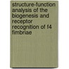 Structure-function analysis of the biogenesis and receptor recognition of F4 fimbriae door Inge Van Molle
